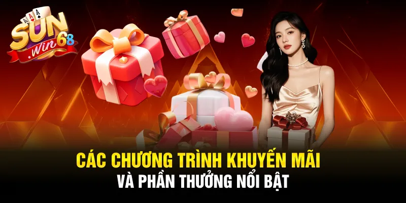 Các chương trình khuyến mãi và phần thưởng nổi bật